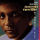 Aaron Neville Album: «My Greatest Gift -- The Classic Aaron Neville» (Front side)