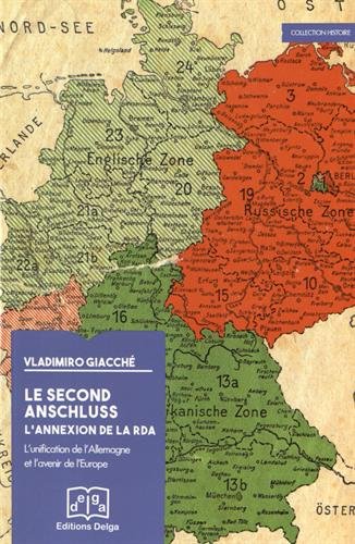 Le  second Anschluss, l'annexion de la RDA