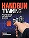 Handgun Training - Practice Drills For Defensive Shooting