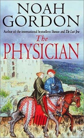 By Noah Gordon The Physician: Number 1 in series (Cole) (New edition) [Paperback] Paperback – 20 July 2001
