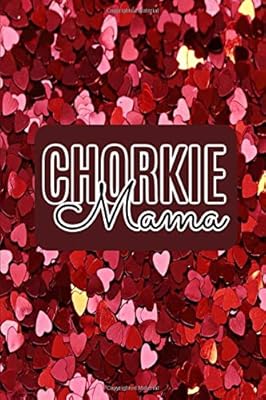 Chorkie Mama Chorkie Mom Journal Gifts For Dog Lovers Chihuahua