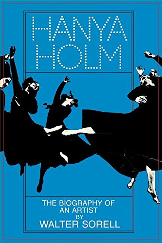 Hanya Holm: The Biography of an Artist