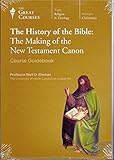 History of the Bible : The Making of the New Testament Canon