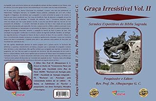 Livro Graça Irresistível Vol. II: Sermões Expositivos da Bíblia Sagrada.