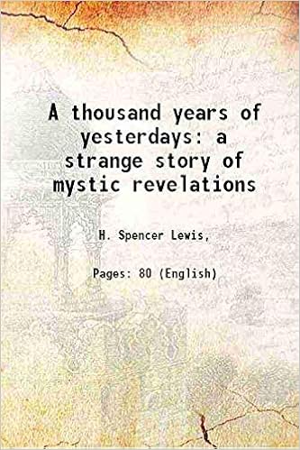 A Thousand Years Of Yesterdays A Strange Story Of Mystic - 