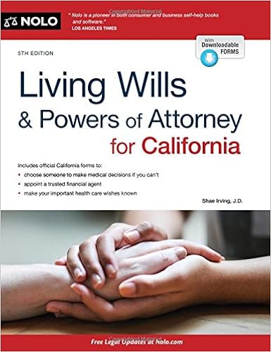 Living Wills and Powers of Attorney for California (Living Wills & Powers of Attorney for California) Living Wills and Powers of Attorney for California (Living Wills & Powers of Attorney for California)