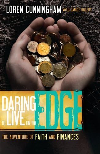 Daring To Live On The Edge The Adventure Of Faith And Finances Cunningham Loren Amazon Sg Books