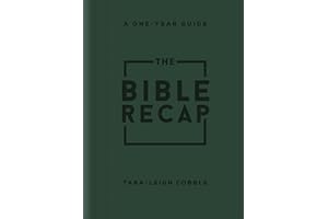 The Bible Recap: A One-Year Guide to Reading and Understanding the Entire Bible (Christmas Gift Idea to Read the Whole Bible in 2026)