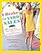I Brake for Yard Sales: and Flea Markets, Thrift Shops, Auctions, and the Occasional Dumpster - Book by Lara Spencer