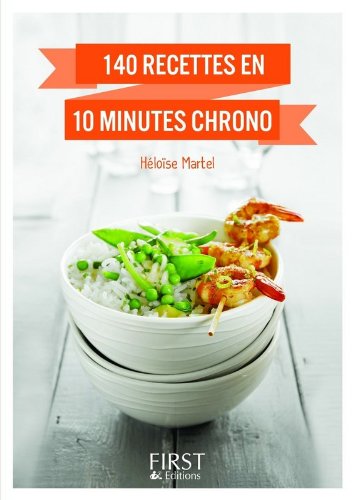 140 recettes en 10 minutes chrono !