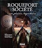 Roquefort Société : Un plaisir légendaire by 