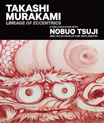 Takashi Murakami: Stepping on the Tail of a Rainbow: Schad, Ed