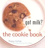 Got Milk? the Cookie Book by