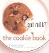 Got Milk? the Cookie Book by