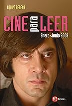 CINE PARA LEER. ENERO-JUNIO 2007 (Spanish Edition)
