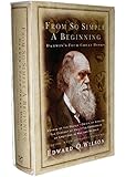 From So Simple a Beginning: Darwin's Four Great Books (Voyage of the Beagle, The Origin of Species, The Descent of Man, The Expression of Emotions in Man and Animals)