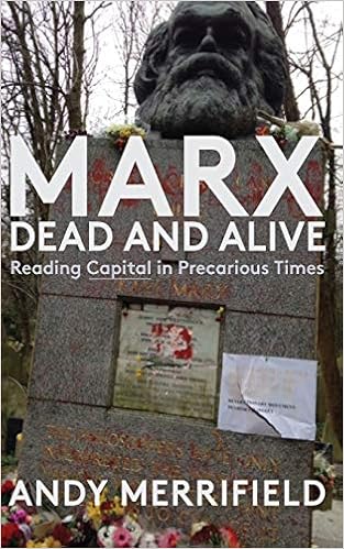 Marx, Dead and Alive: Reading Capital in Precarious Times - Merrifield, Andy - Livres - Amazon.fr