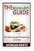 The Beginner's Guide for Canning and Preserving at Home: The Most Delicious, Money-Saving Jams, Jell by 