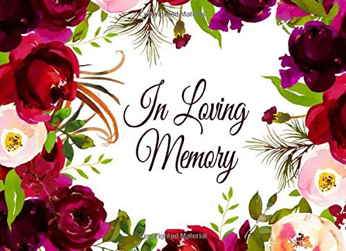 In Loving Memory: Guest Book for Funeral and Memorial Services in