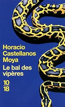 Le Bal Des Viperes Horacio Castellanos Moya Babelio