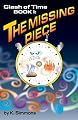 The Clash of Time: Book 1: The Missing Piece