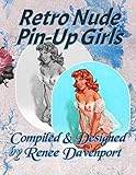 Retro Nude Pin-Up Girls: Grayscale Adult Coloring Book by Renee Davenport