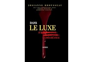 Dans le luxe & l'arrogance: Dans le luxe & la déchéance