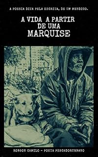 Livro A vida a partir de uma marquise: A poesia dita pela escrita de um mendigo