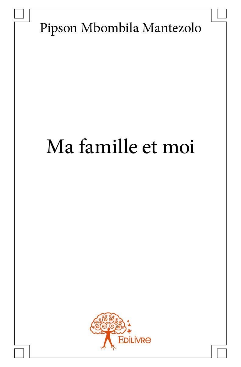Ma Famille Et Moi Classique Mantezolo Pipson Mbombila Amazon Com Books