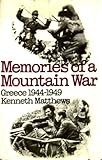 Front cover for the book Memories of a Mountain War: Greece, 1944-49 by Kenneth Matthews