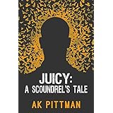 Juicy: A Scoundrel's Tale