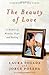The Beauty of Love: A Memoir of Miracles, Hope, and Healing - Book by Laura Posada