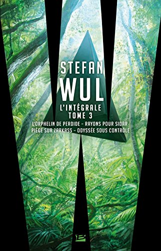 Stefan Wul Integrale 3 Amazon De Wul Stefan Fremdsprachige Bucher Stefan Wul Integrale 3 Amazon De Wul Stefan Fremdsprachige Bucher