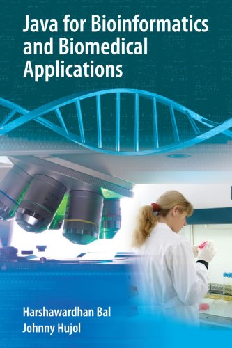 Java for Bioinformatics and Biomedical Applications