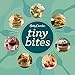 Betty Crocker Tiny Bites (Betty Crocker Cooking) by Betty Crocker