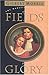 The Fields of Glory (Wakefield Dynasty #4) by 