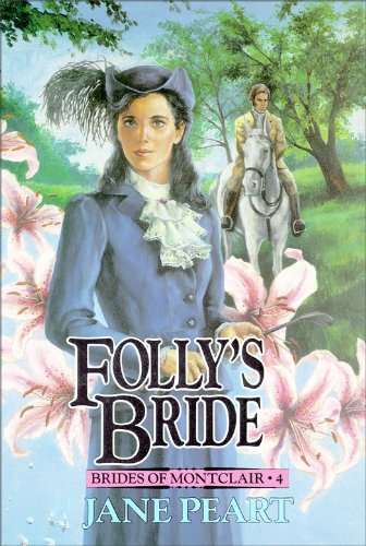 Folly's Bride: Book 4 (Brides of Montclair)
