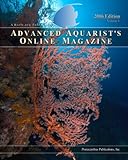 Advanced Aquarist's Online Magazine, Volume V: 2006 Edition by Inc. Pomacanthus Publications, Terry Siegel