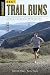 Best Trail Runs San Francisco by Adam Chase, Nancy Hobbs