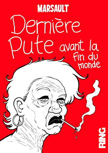 Dernière pute avant la fin du monde (PULP) (French Edition) by Marsault