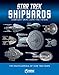 Star Trek Shipyards Star Trek Starships: 2294 to the Future The Encyclopedia of Starfleet Ships