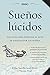 Sueños lúcidos (Crecimiento personal) (Spanish Edition) by Thomas Peisel, Arruti Illarramendi; Rosa