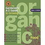 The Gardener's A-Z Guide to Growing Organic Food