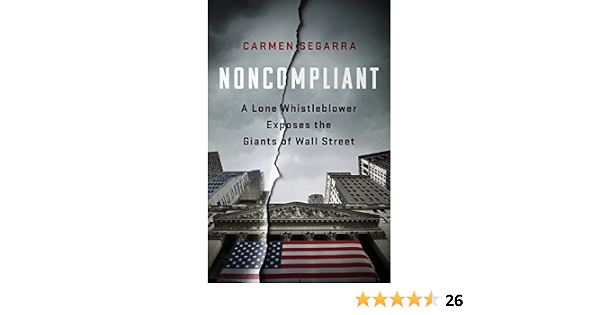 Amazon.com: Noncompliant: A Lone Whistleblower Exposes the Giants of Wall  Street eBook : Segarra, Carmen: Kindle Store