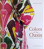 Colors of the Oasis: Central Asian Ikats by 