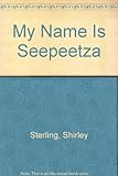 Front cover for the book My Name is Seepeetza by Shirley Sterling