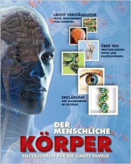 Der Menschliche Korper Enzyklopadie Fur Die Ganze Familie Amazon De Parragon Bucher
