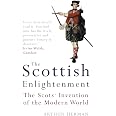 The Scottish Enlightenment : The Scots' Invention of the Modern World