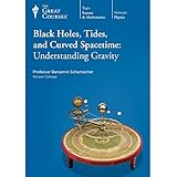 Black Holes, Tides, and Curved Spacetime: Understanding Gravity