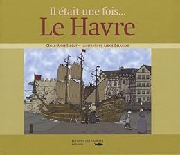 Il était une fois Le Havre